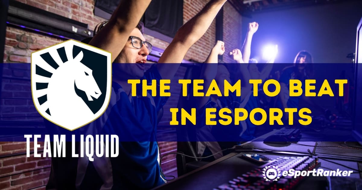 Team Liquid – tým, který je třeba porazit v esportech